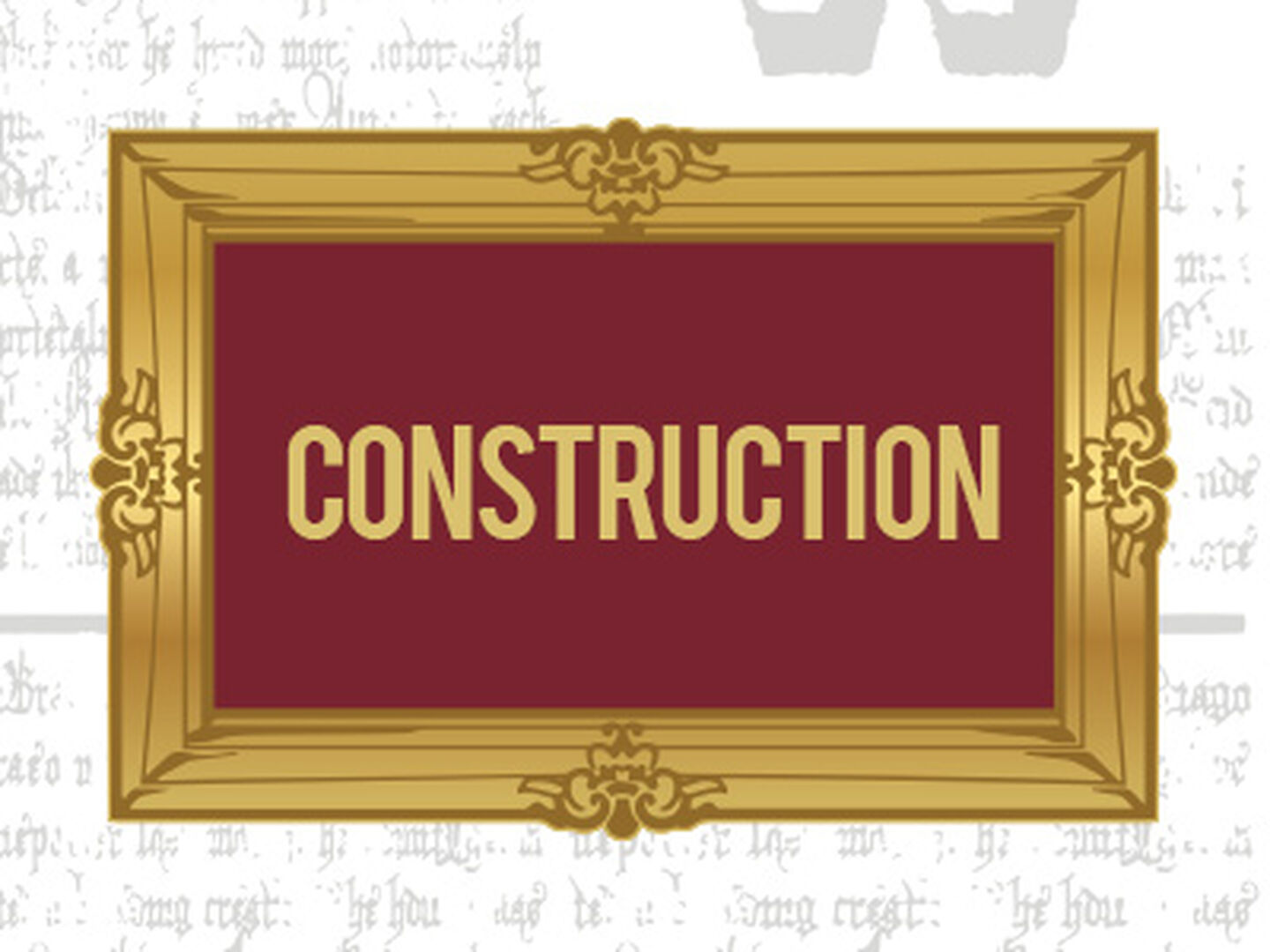 CONSTRUCTION