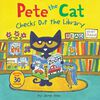 Pete The Cat Checks Out The Library - Édition anglaise