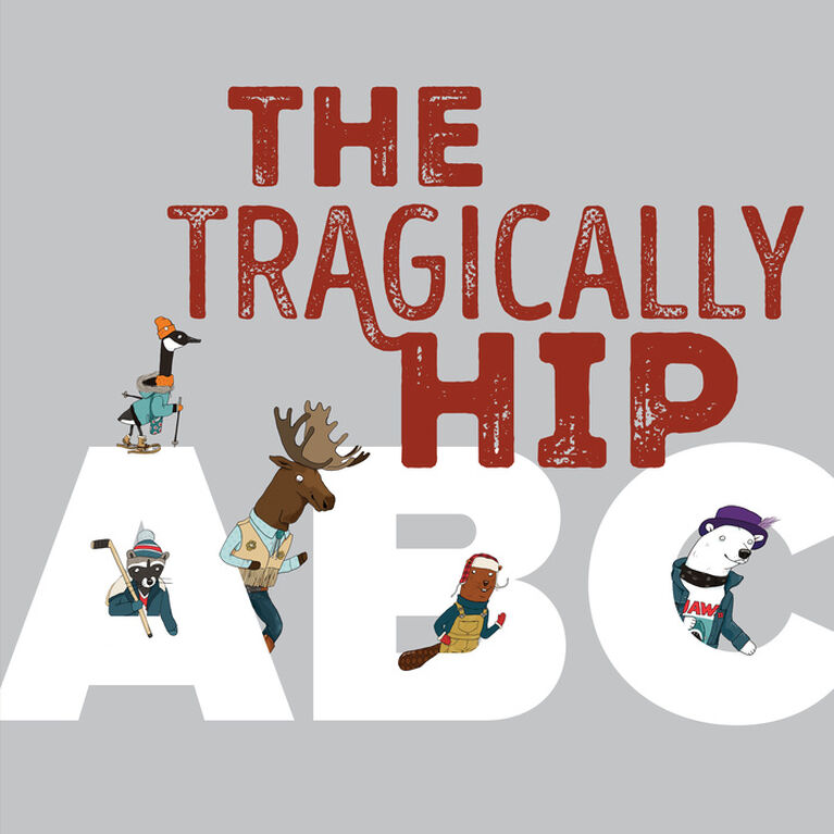 The Tragically Hip ABC - Édition anglaise