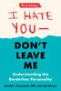I Hate You--Don't Leave Me: Third Edition - Édition anglaise