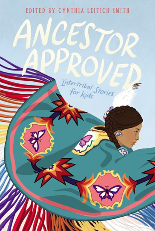 Ancestor Approved: Intertribal Stories for Kids - English Edition