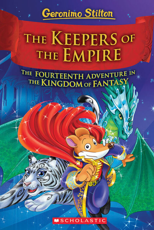 Scholastic - Geronimo Stilton and the Kingdom of Fantasy #14: The Keepers  of the Empire - English Edition | Toys R Us Canada