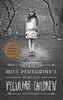Miss Peregrine's Home for Peculiar Children - English Edition