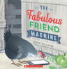 The Fabulous Friend Machine - English Edition
