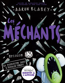 Les méchants : No 13 - La poursuite dans l'espace-temps - Édition française