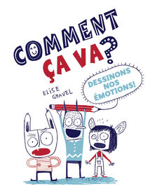 Comment Ca Va Dessinons Nos Emotions