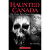 Haunted Canada: The First Terrifying Collection - English Edition