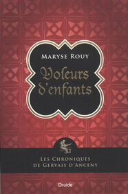 Les chroniques de Gervais d'Anceny : Voleurs d'enfants - French Text