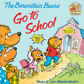 The Berenstain Bears Go to School - Édition anglaise