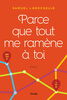 Parce que tout me ramène à toi - French Text