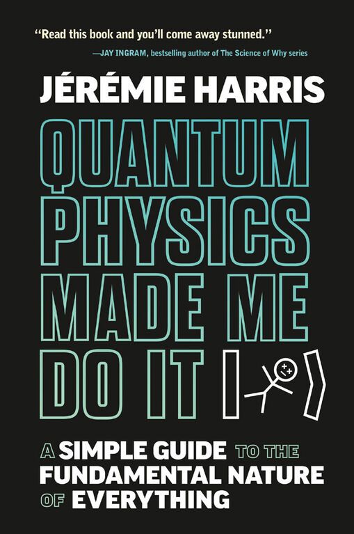 Quantum Physics Made Me Do It - English Edition