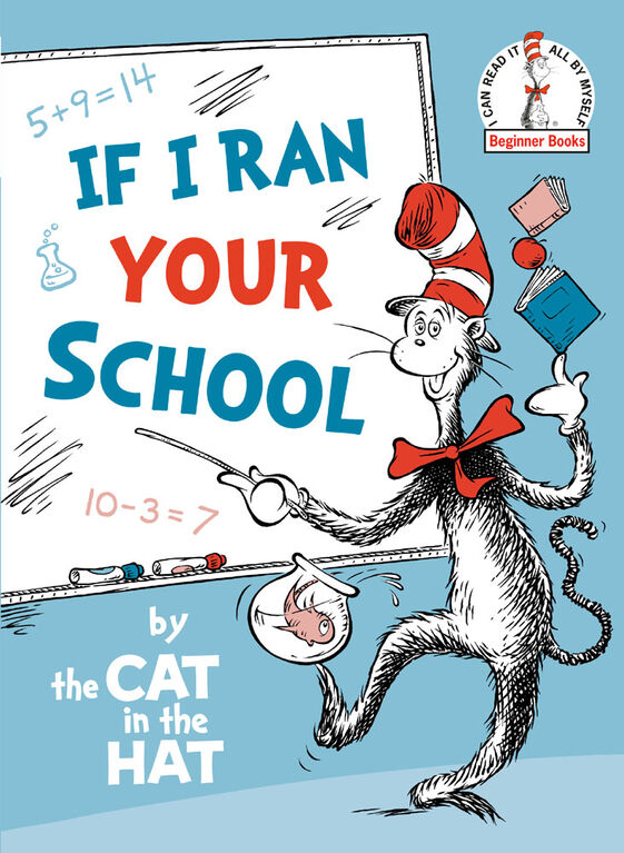 If I Ran Your School-by the Cat in the Hat - Édition anglaise