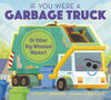 If You Were a Garbage Truck or Other Big-Wheeled Worker! - English Edition
