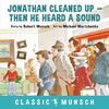 Jonathan Cleaned Up- Then He Heard a Sound - Édition anglaise