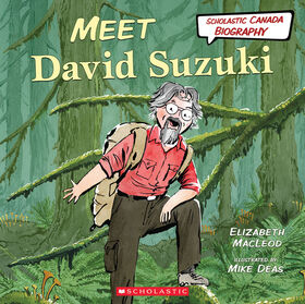 Scholastic Canada Biography: Meet David Suzuki - English Edition
