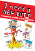 I Need a New Butt!, I Broke My Butt!, My Butt is So NOISY! - Édition anglaise