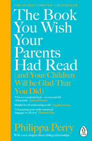 The Book You Wish Your Parents Had Read (and Your Children Will Be Glad That You Did) - Édition anglaise