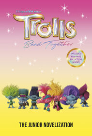 Trolls Band Together: The Junior Novelization (DreamWorks Trolls) - Édition anglaise
