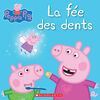 Peppa Pig : La fée des dents - French Edition