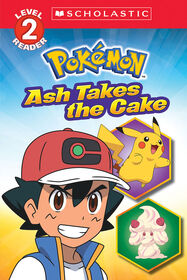 Ash Takes the Cake (Pokémon: Scholastic Reader, Level 2) - English Edition