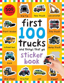First 100 Stickers: Trucks and Things That Go