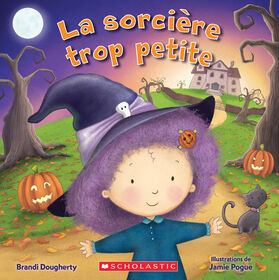 La sorcière trop petite - French Edition