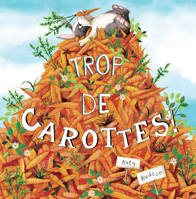 Trop de carottes! - French Edition