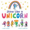 Shine Like A Unicorn - Édition anglaise