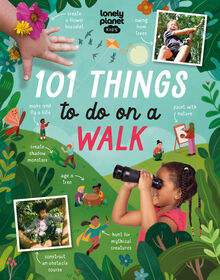 Lonely Planet Kids 101 Things to do on a Walk 1 - Édition anglaise