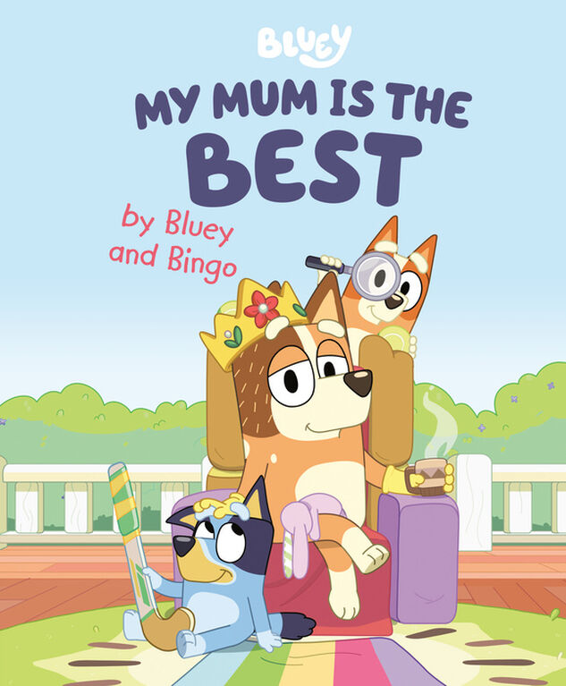 My Mum Is the Best by Bluey and Bingo - Édition anglaise
