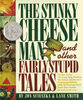 The Stinky Cheese Man - Édition anglaise