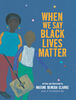 When We Say Black Lives Matter - English Edition