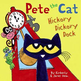 Pete the Cat: Hickory Dickory Dock - Édition anglaise