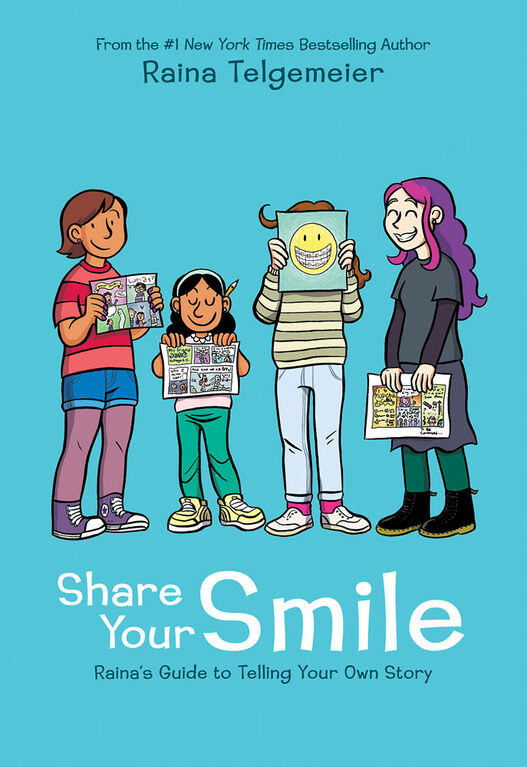 Share Your Smile: Raina's Guide to Telling Your Own Story - Édition anglaise