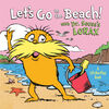 Let's Go to the Beach! With Dr. Seuss's Lorax - Édition anglaise
