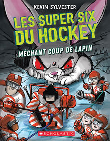 Les super six du hockey : No 3 - Méchant coup de lapin - Édition française