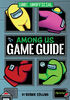 Among Us: 100% Unofficial Game Guide - Édition anglaise