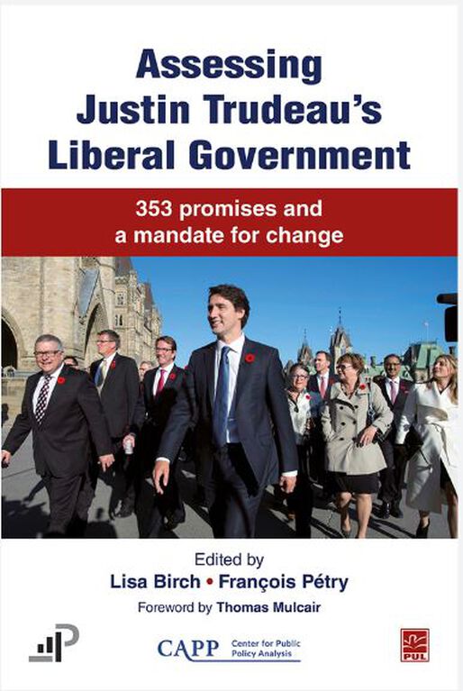 Assessing Justin Trudeau's Liberal Government. 353 Promises And A Mandate For Change - French Text