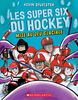 Les super six du hockey : No 1 - Mise au jeu glaciale - &Eacute;dition fran&ccedil;aise
