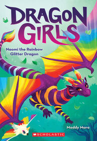 Scholastic - Dragon Girls #3: Naomi the Rainbow Dragon - English Edition