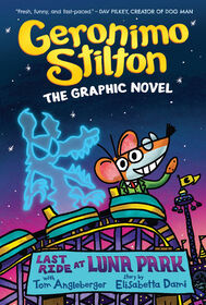 Geronimo Stilton Graphic Novel #4: Last Ride at Luna Park - English Edition