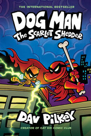 Dog Man: The Scarlet Shedder: A Graphic Novel (Dog Man #12): From the Creator of Captain Underpants - Édition anglaise