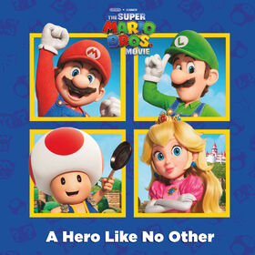 A Hero Like No Other (Nintendo? and Illumination present The Super Mario Bros. Movie) - Édition anglaise