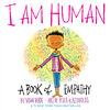 I Am Human: A Book Of Empathy