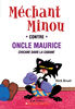 Méchant Minou contre Oncle Maurice - French Edition
