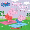 Peppa Pig : Peppa adore le yoga