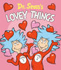 Dr. Seuss's Lovey Things - &Eacute;dition anglaise