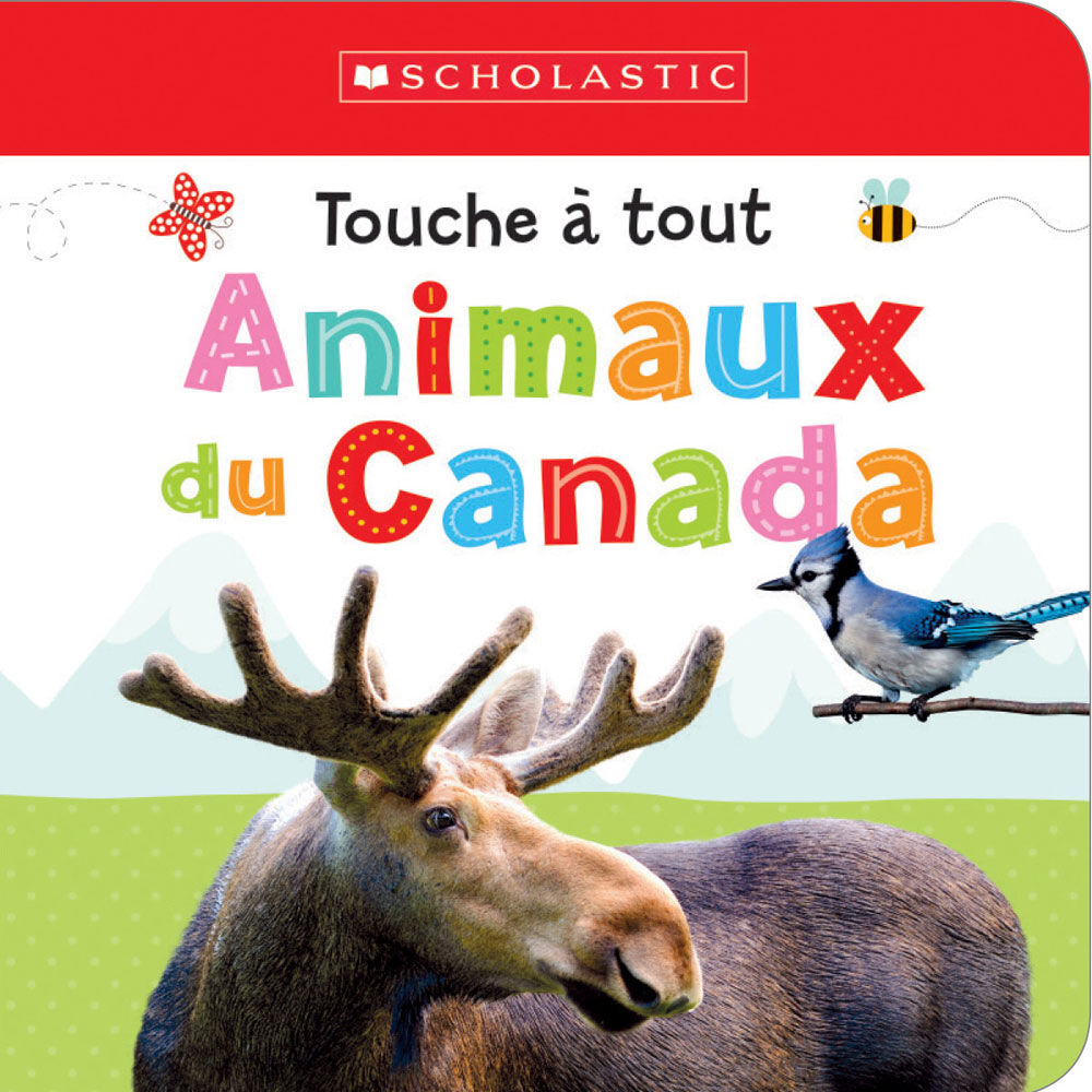 Apprendre avec Scholastic : Touche à tout : Animaux du Canada - French Edition