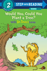 Would You, Could You Plant a Tree? With Dr. Seuss's Lorax - Édition anglaise