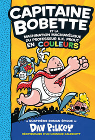 Capitaine Bobette N 4 : Capitaine Bobette et la machination machiavélique du professeur K.K. Prout